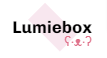 Lumiebox